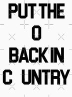Put The O Back In Country Outlaw Country Music Shirt