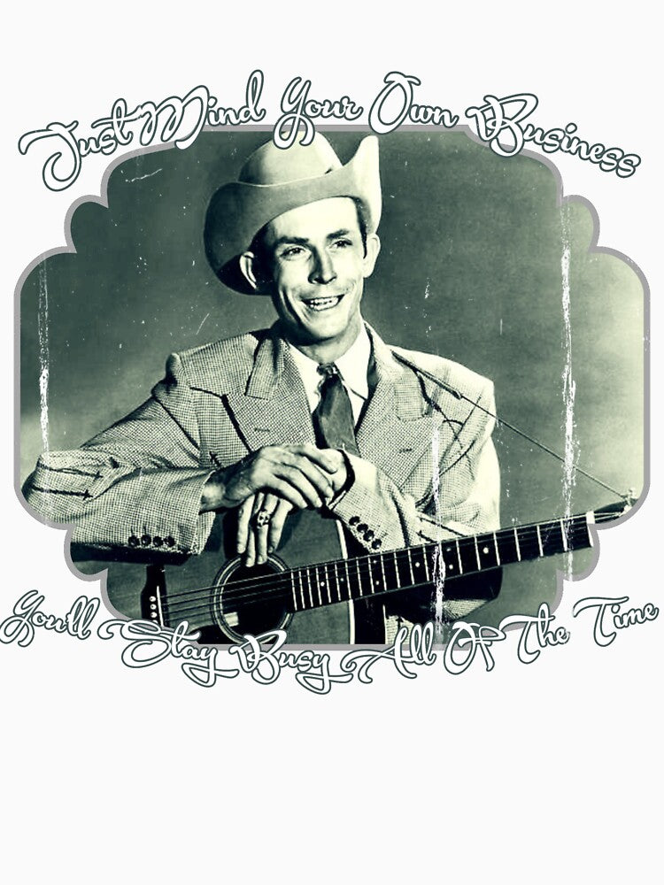 How Hank Williams Keeps Busy Shirt