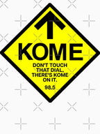 KOME - Don't Touch That Dial There's KOME On It - KOME Radio San Jose Shirt