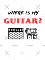 Where Is My Guitar Shirt