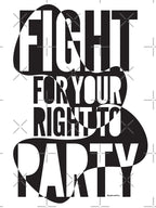 Fight For Your Right To Party Shirt