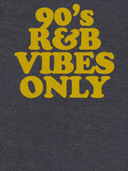90s R&B Vibes Only Shirt