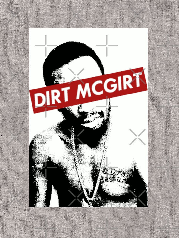 Dirt McGirt Old School Hip Hop Shirt