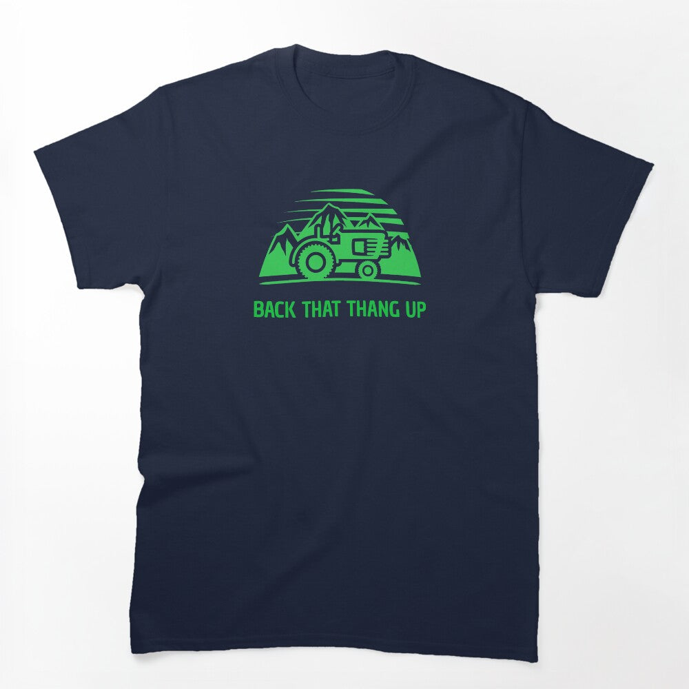 Back That Thang Up! Shirt