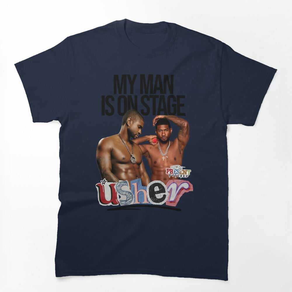 Usher My Man Is On Stage Shirt