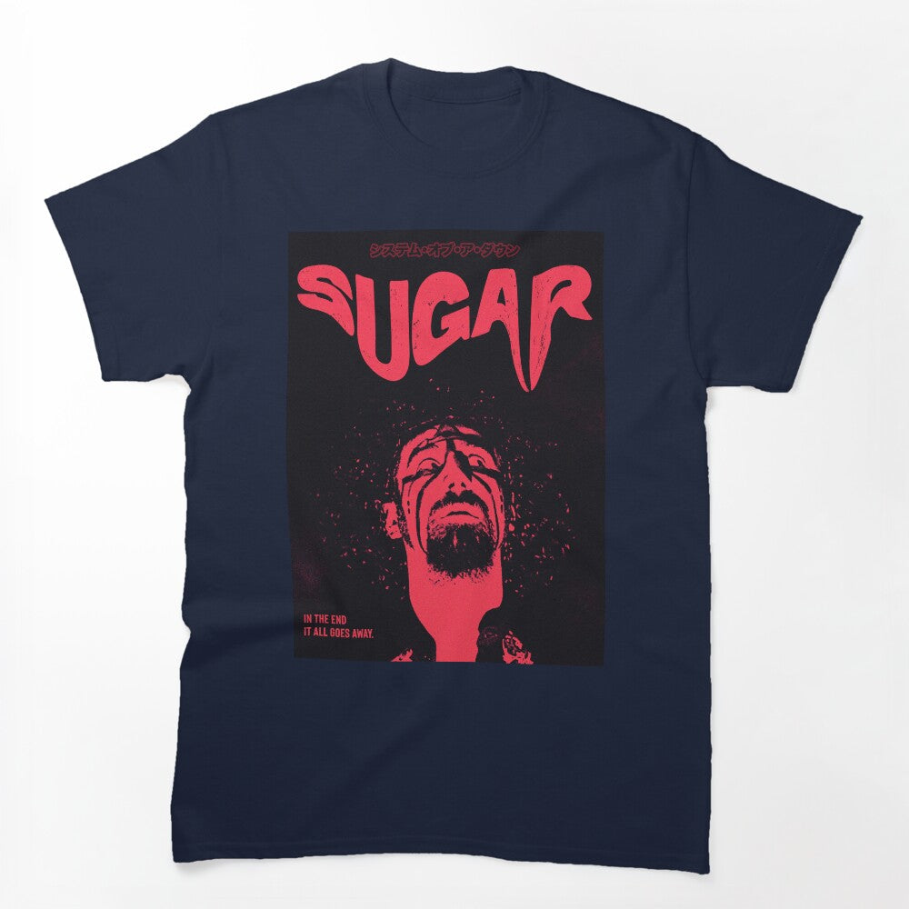 Sugar - System Of A Down Shirt