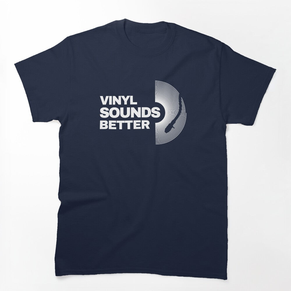 Vinyl Sounds Better Shirt
