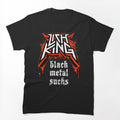 Lich King Black Metal Sucks Shirt