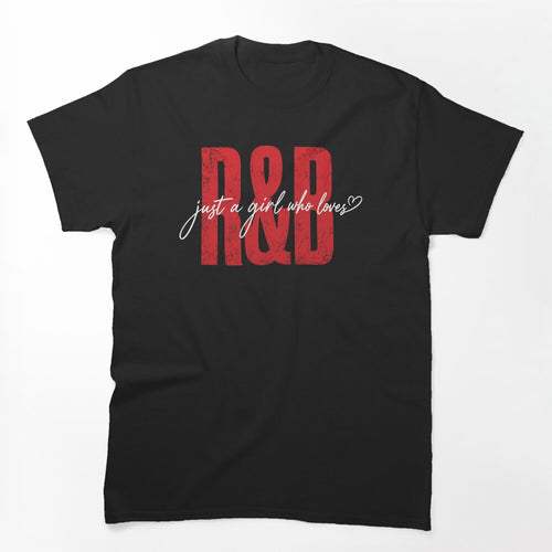 Just A Girl Who Loves R&B Shirt