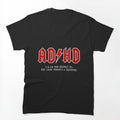 Adhd Highway To Hey Look A Squirrel Hard Rocker Adhd Shirt