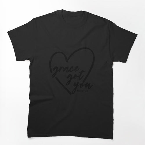 Grace Got You Shirt