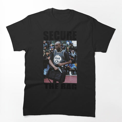 Secure The Bag Above The Rim Hip Hop Shirt