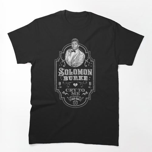 Solomon Burke Cry To Me Tribute Shirt