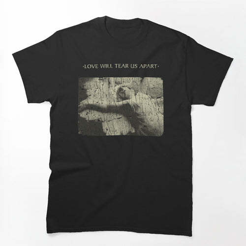 Love Will Tear Us Apart 1980 Shirt