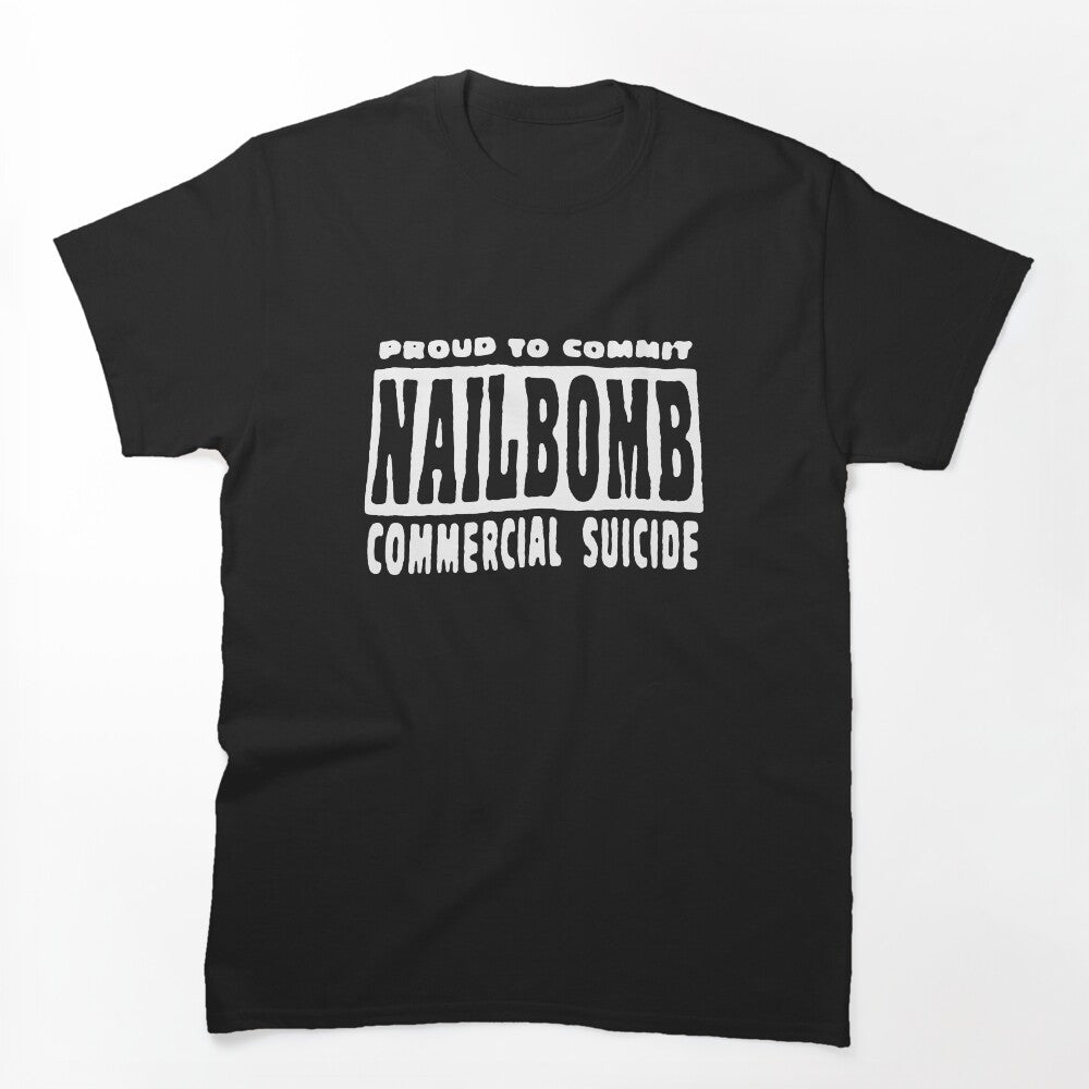 Proud To Commit Náílbómb Commercial Suicide Shirt