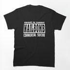 Proud To Commit Náílbómb Commercial Suicide Shirt