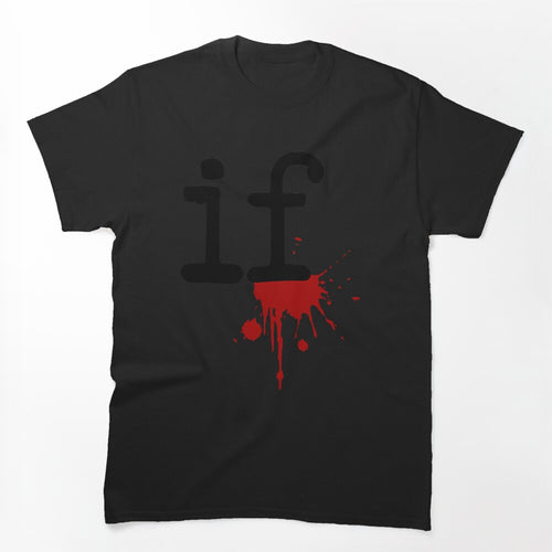 Mindless Self Indulgence If Shirt
