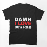 90'S R&B Love Shirt