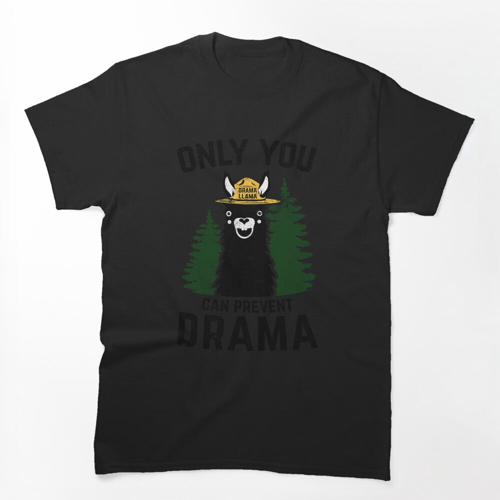 The Original Only You Can Prevent Drama Llama GRUNGED Shirt