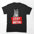 STAY METAL Shirt