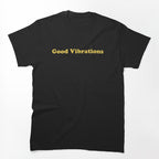 Good Vibrations Shirt