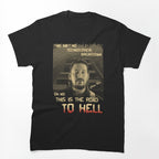 Road To Hell Shirt