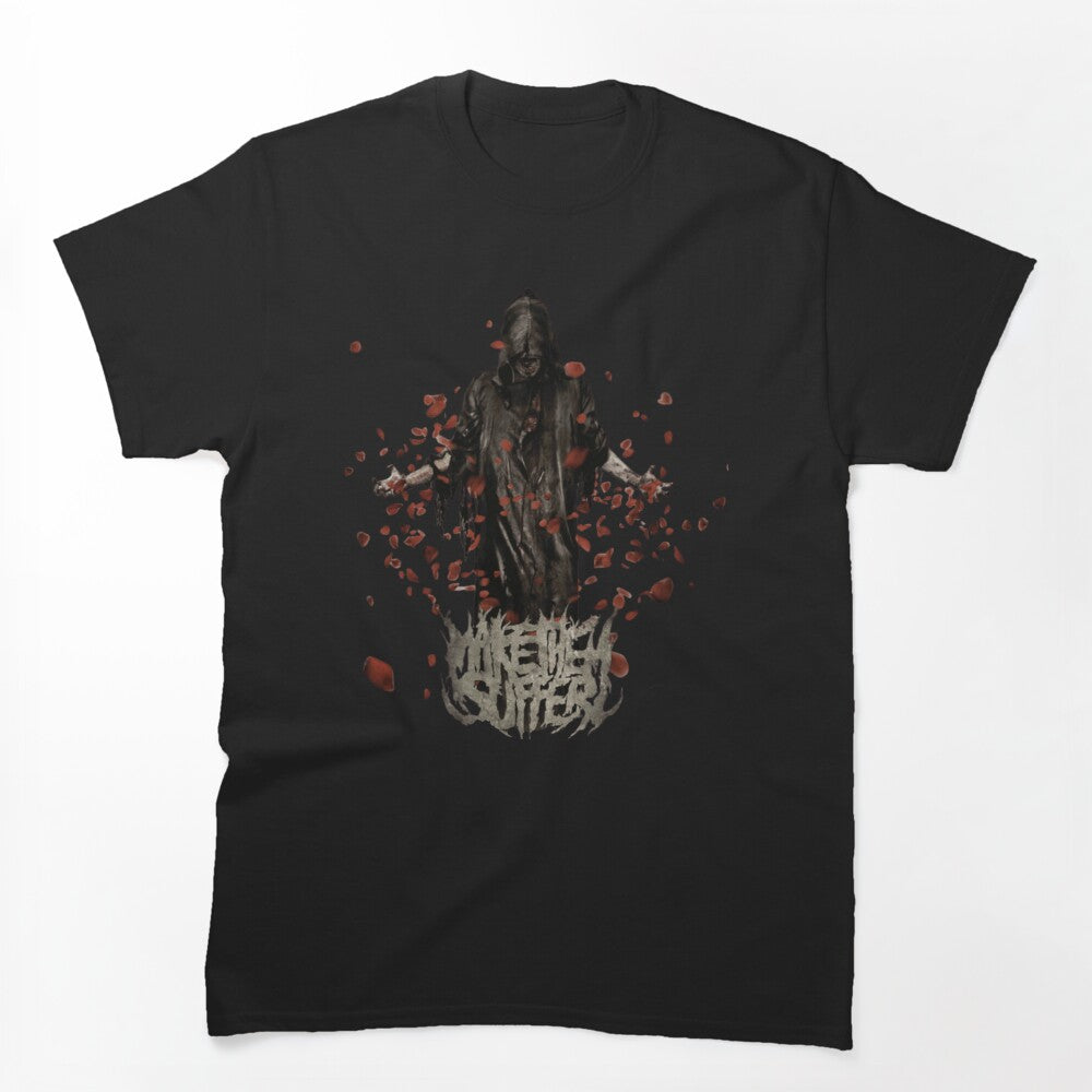 NEVER BLOOM M T SUFFER Shirt