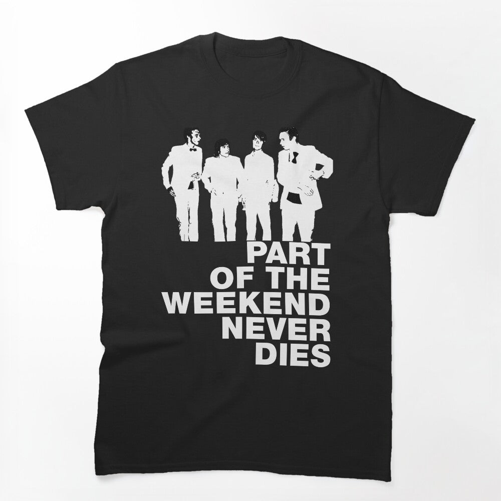Soulwax - Part Of The Weekend Never Dies Shirt