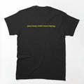 Slow Heavy Metal Music Plays Subtitles Shirt