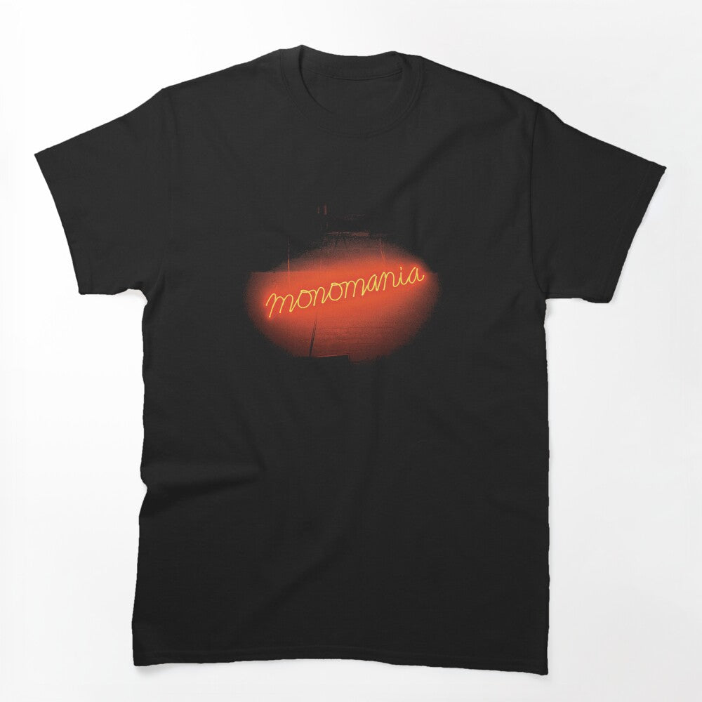 Monomania Shirt