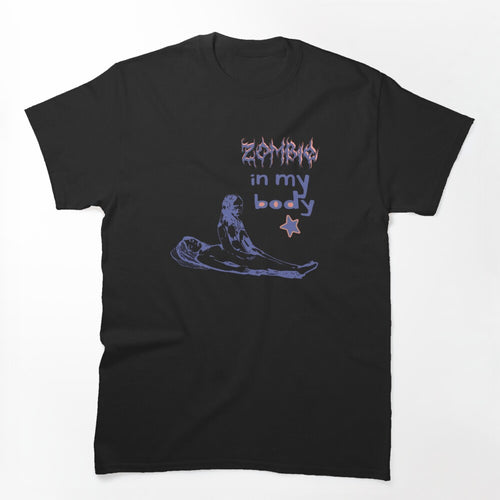 Zombie In My Body Shirt