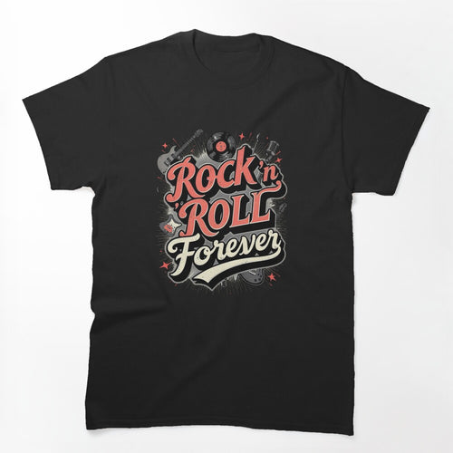 Rock'n Roll Forever Shirt