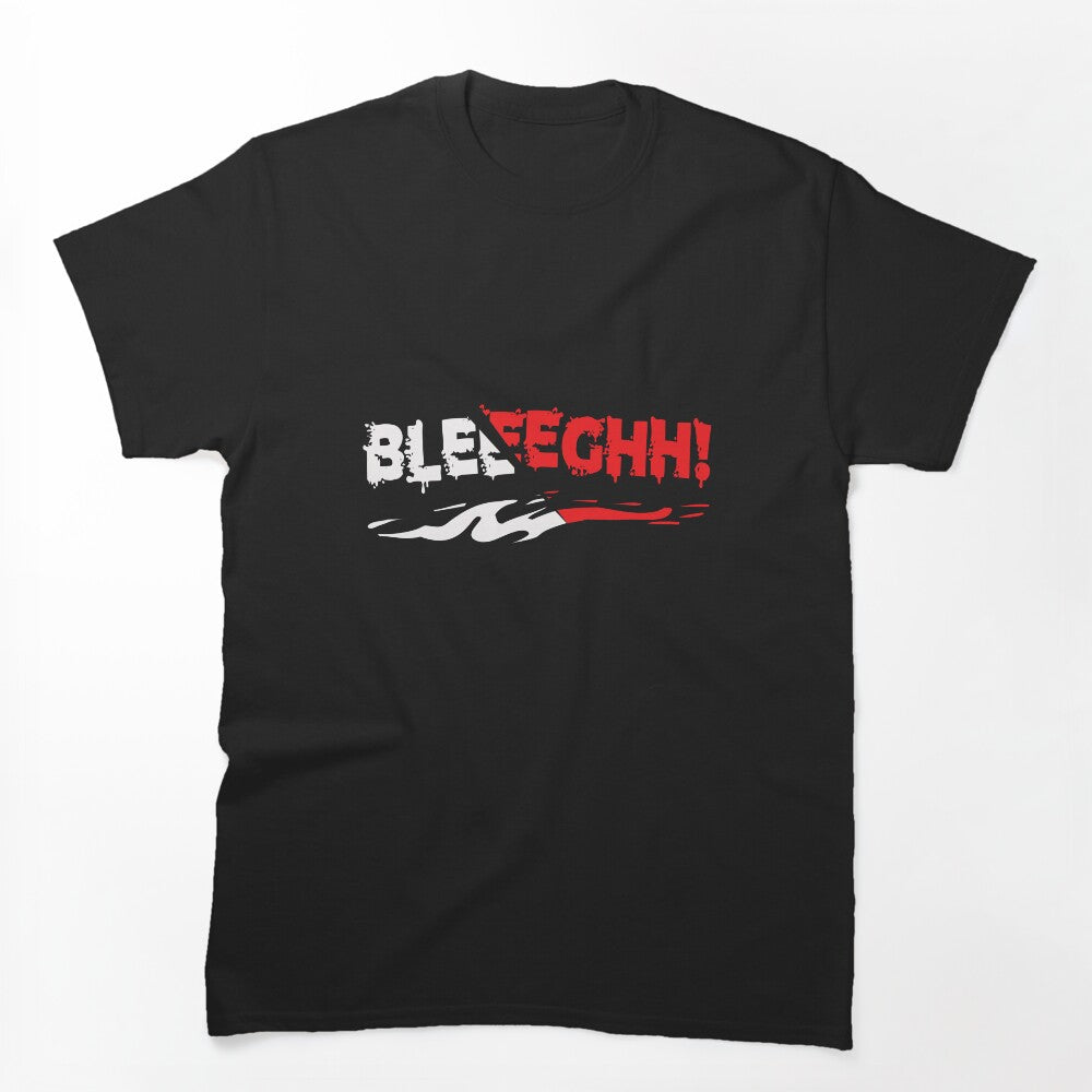 Bleeghh Metalcore Fan For Metalheads And Breakdown Lovers Shirt