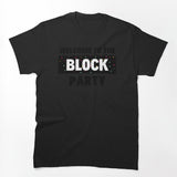 Welcome To The Block Party Shirt
