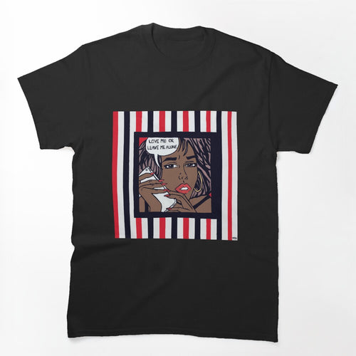 Black Pop Art Love Me Or Leave Me Alone Shirt