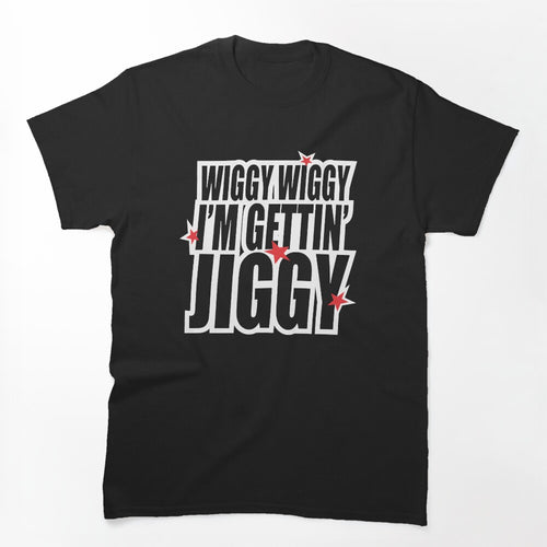 Wiggy Wiggy I M Gettin Jiggy Five 90s Boy Pop Music Shirt