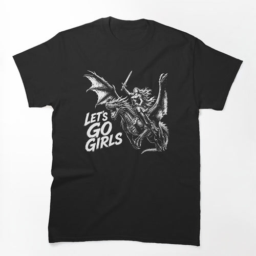 Lets Go Girls Dragon Rider Warrior Sword Shirt