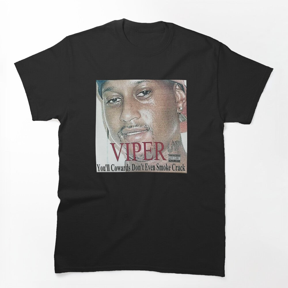 You'll Cowards Don't Even Smoke Crack Shirt