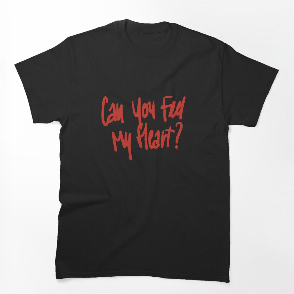 Can You Feel My Heart Shirt