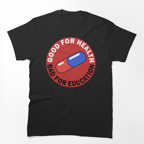 Akira Good For Health Bad For Education Pill Shirt