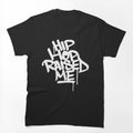 Hip Hop Raised Me White Spray Paint Shirt