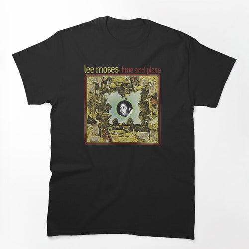 Lee Moses - Time And Place Shirt