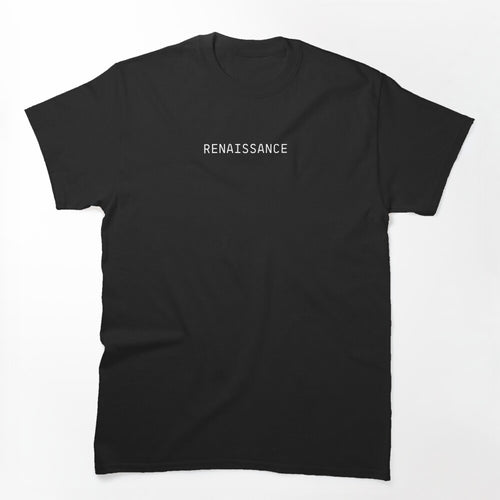 RENAISSANCE MINIMALIST TYPEFACE Shirt