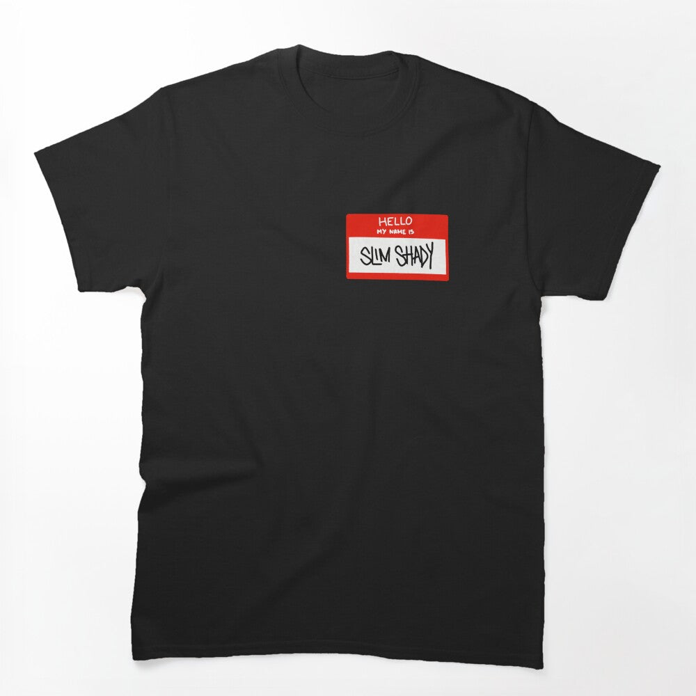 Hello My Name Is Slim Shady Shirt