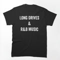 Long Drives And R&B Music Shirt