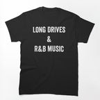 Long Drives And R&B Music Shirt