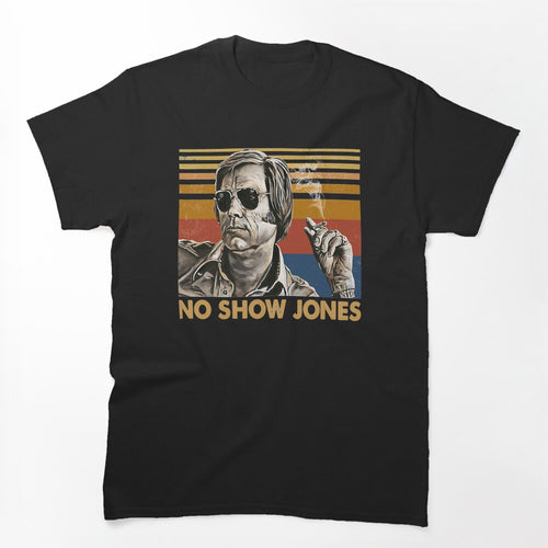 Vintage No Show Jones Outlaw Country Music George Men Women Shirt