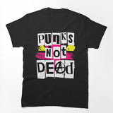 Punks Not Dead For Punk Rock Fans Shirt