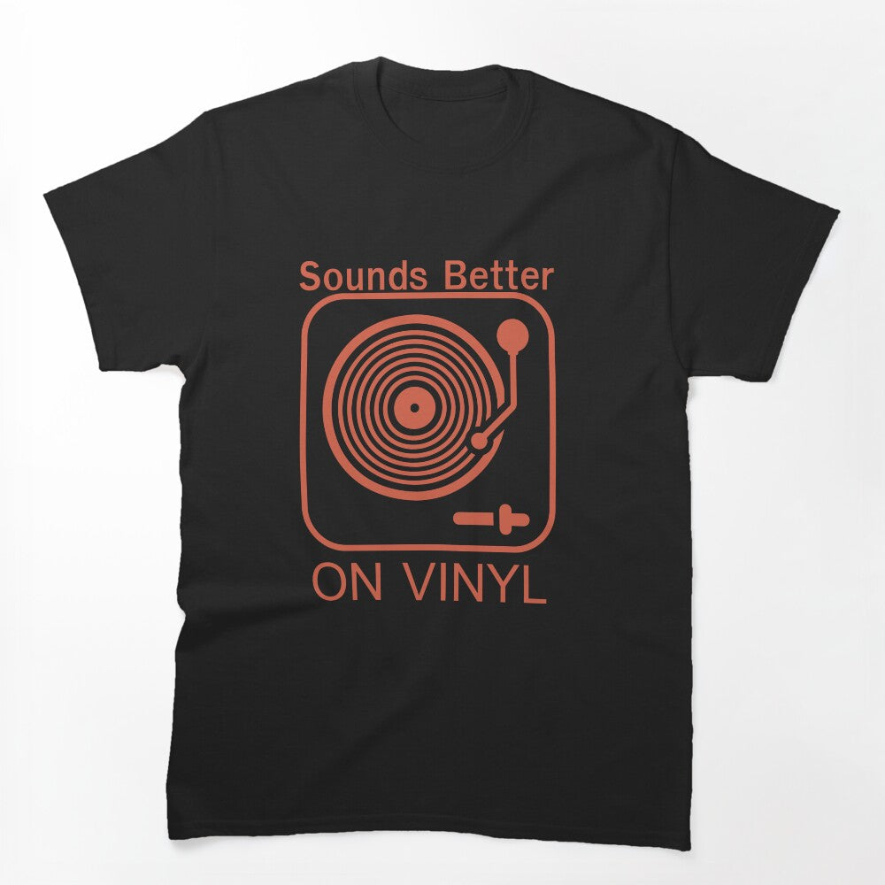 Sounds Better On Vinyl T - Vintage Vinyl LP Record Player Turntable Shirt