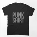 Novelty PUNK Fun Rock Statement Funny Play On Words Pun Humor Shirt